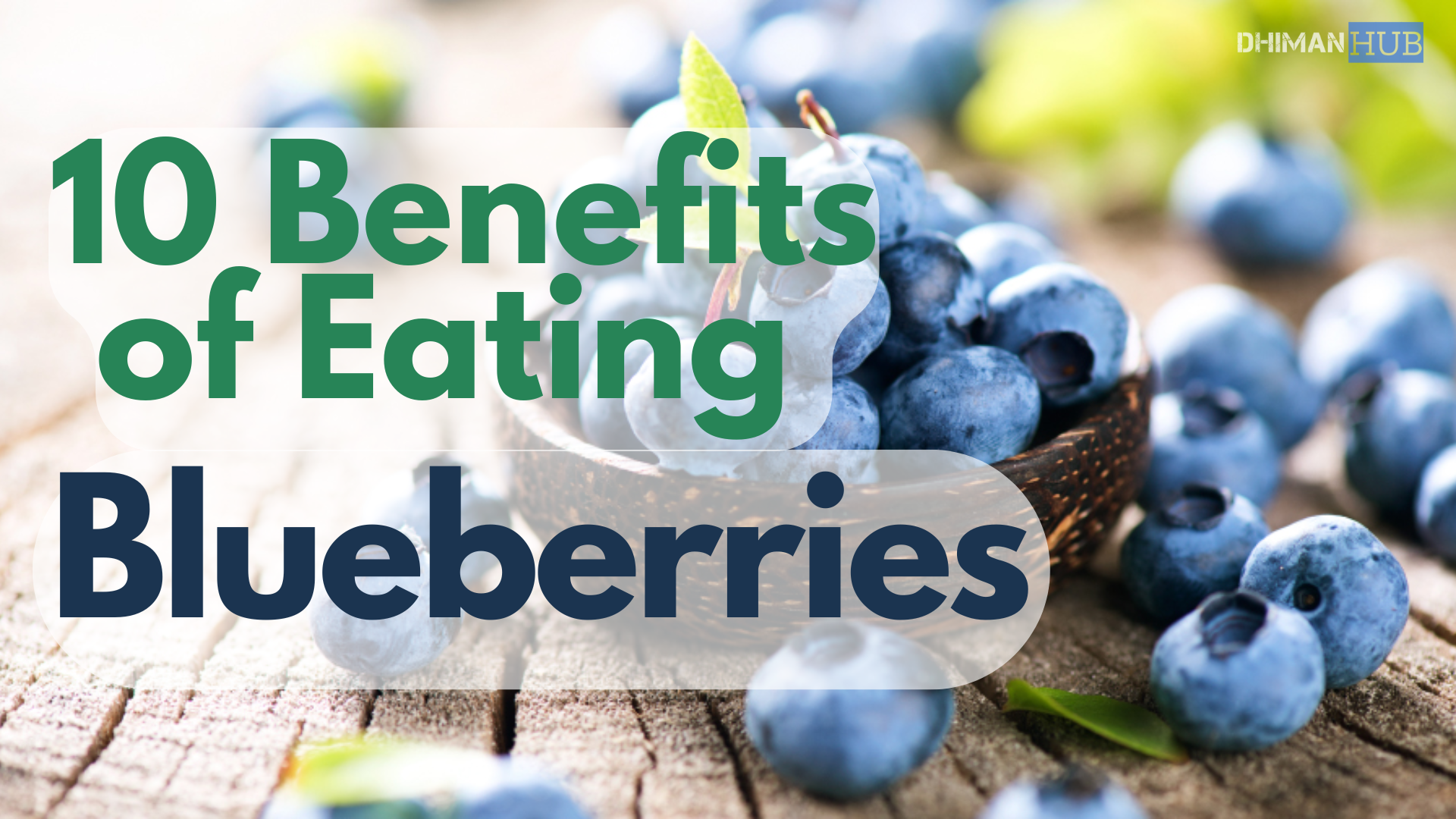 10 Powerful Benefits of Eating Blueberries Every Day